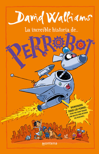 La Increã-Ble Historia De...Perrobot / Robodog
